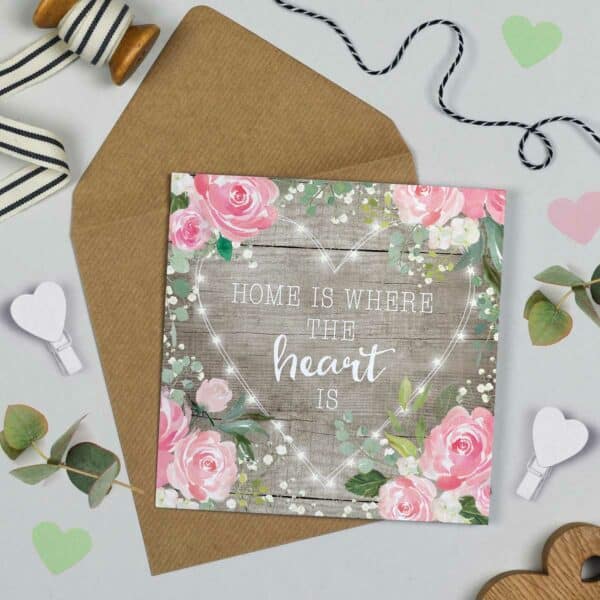 Home is where the heart is - card